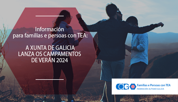 Información para familias e persoas con TEA: A Xunta de Galicia abre o prazo para presentar as solicitudes para participar nos campamentos de verán 2024 