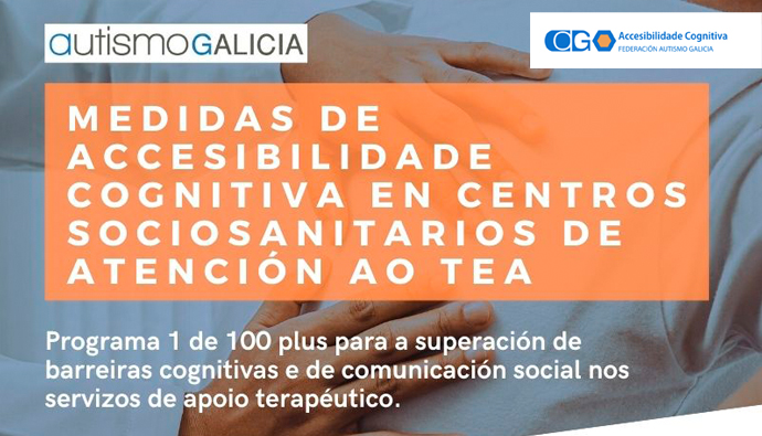 O Proxecto 1 de 100 plus da Federación Autismo Galicia achega medidas de accesibilidade a profesionais do ámbito sociosanitario: recursos e estratexias para a atención á persoa con autismo. 