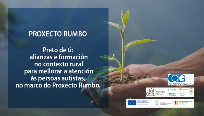 Cerca de ti: Alianzas y formación en el contexto rural para mejorar la atención de las persoas autistas, en el marco del Proyecto Rumbo.